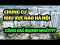 Download Lagu CHUNG CƯ HÀ NỘI khu vực nào TĂNG GIÁ MẠNH NHẤT???