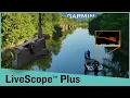 LiveScope Plus The latest in LiveScope technology - Garmin Retail Training