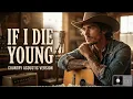 If I Die Young - The Band Perry | Country Cover 🎸 Acoustic Country Version