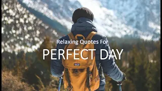 Download Relaxing Quotes For your Perfect Day MP3