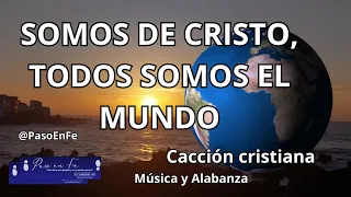 SOMOS DE CRISTO | Canción Cristiana Poderosa | Alabanza y Adoración | Luz del Mundo