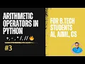 Python Arithmetic Operators Tutorial for B Tech CS AI AIML Students