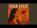 Lule Lule Lule (feat. Adea Amali)