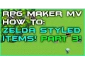 RPG Maker - Zelda Styled Items Part 3 kinda Unlimited items fix