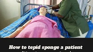 How to tepid sponge a patient Nursing procedure