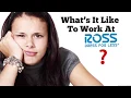 What s It Like to Work at Ross Dress for Less