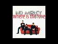 No Mercy - Where Is The Love (Radio Edit)