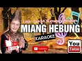 Miang hebung armadi raga karaoke miang hebung lagu daerah Sumatera selatan - Lirik Teks berjalan
