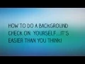 How To Run A Background Check On Yourself - It s Easy