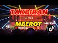 Download Lagu DJ TAKBIRAN STYLE MBEROT • TAKBIRAN IDUL FITRI TAHUN 2025 • DJ TAKBIRAN  VIRAL TIKTOK 1 JAM FULL