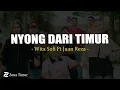 Lagu Wita Sofi Ft Juan Reza - Nyong Dari Timur (Lirik)