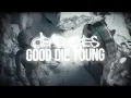 Lagu Dead Eyes - Good Die Young(Official Visualizer)
