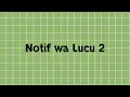 Lagu Notif wa lucu 2