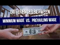 Difference Between Minimum Wage and Prevailing Wage
