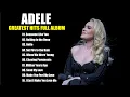 Download Lagu Adele Top Hits Everlasting Songs All The Time Playlist Album