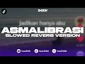 Download Lagu DJ ASMALIBRASI - SLOWED REVERB (BOOTLEG REMIX) imamsidik | SOUND VIRAL FYP TIKTOK 2025