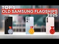 Top 5 Best Old Samsung Flagship Phones to Buy in 2025