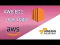 AWS EC2 User Data What is AWS EC2 User Data Amazon Web Services