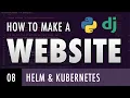 How to make a website with Python and Django - DEPLOY AN APPLICATION WITH HELM AND KUBERNETES E08