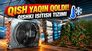 QISH KELMASDAN TAYYORLANING! Issiqxona uchun plyonka va isitish uskunalari!. Ali Baraka