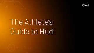 The Athlete s Guide to Hudl