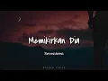 Download Lagu Memikirkan dia - Seventeen ( Lyrics )