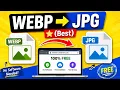 How to Convert WEBP to JPG for Free No Software Needed