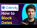 How to Block Dates in Calendly Step-By-Step 2026 guide