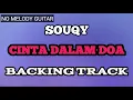 Download Lagu (BACKING TRACK) Souqy - Cinta Dalam Doa | NO GUITAR MELODY