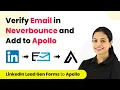 How to Verify Email in Neverbounce and Add to Apollo - LinkedIn Lead Gen Forms to Apollo