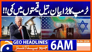 oil prices will decrease when the situation returns to normal 6 am headlines geo news 6 june 2026