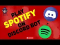 Play Spotify on Discord Bot 2025 Step-by-Step Tutorial 2025 New Method
