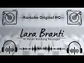 Download Lagu 🟢 Karaoke Original HQ - Lara Branti - Ki Pandu Gandang Sasongko