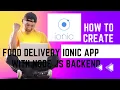 Complete Food Delivery mobile App Using Angular Ionic framework and Node Js Part 1