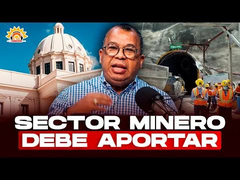 Euri Cabral: “Sector minero debe aportar más beneficios a la nación”