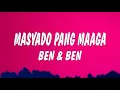 Download Lagu Ben\u0026Ben - Masyado Pang Maaga (Lyrics)