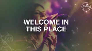 Download Welcome in This Place - Hillsong Worship MP3