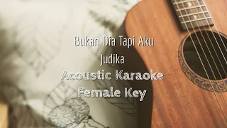 Download Bukan Dia Tapi Aku - Judika - Acoustic Karaoke (Female Key) MP3