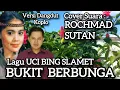 Download Lagu Lagu Dangdut Koplo Bukit Berbunga [ Uci Bing Slamet ] Cover Suara Rochmad Sutan