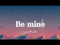 Download Lagu Jimin (BTS) - Be Mine Lyrics