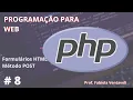 Programacao WEB Formularios em HTML Metodo POST PHP