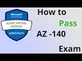 How to pass Prepare Az-140 Microsoft Certified Azure Virtual Desktop Specialty