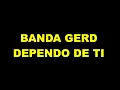 BANDA GERD - DEPENDO DE TI