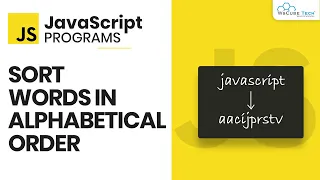 JavaScript Program to Sort Words in Alphabetical Order JavaScript Programs for Beginners