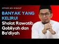 Download Lagu BANYAK YANG KELIRU! Perbedaan Sholat Rawatib Qobliyah dan Ba'diyah Dijelaskan Ustadz Adi Hidayat