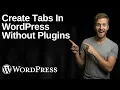 How To Create Tabs In WordPress Without Plugin 2026 Easy Guide