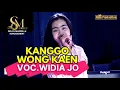 KANGGO WONG KAEN - VOC.WIDIA ZO - MANGGUNG ONLINE SMO