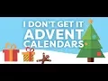 I DON T GET IT Where did advent calendars come from