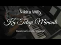 Download Lagu Ku Tetap Menanti - Nikita Willy | Piano Cover by Andre Panggabean