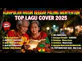 Lagu Top Hits Spotify Indonesia 2025 Full Album Reggae 🎧Kumpulan Musik Rindu Cover REGGAE Terbaru 2025🌴🎶